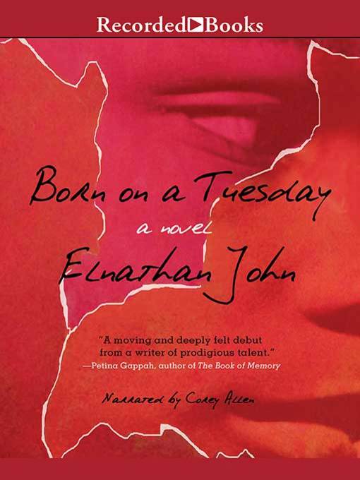 Title details for Born on a Tuesday by Elnathan John - Available